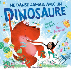 Ne danse jamais avec un dinosaure - Butchart Pamela ; Boutavant Marc ; Grynszpan Eva