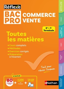 Toutes les matières Bac Pro Commerce Vente. 2de, 1re, Terminale - Beddeleem Dominique ; Besson Pascal ; Cauchard Lou