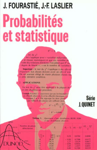 PROBABILITES ET STATISTIQUE. 3ème édition - Fourastié Jacqueline ; Laslier Jean-François