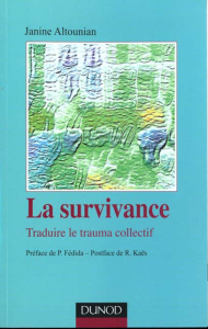 La survivance. Traduire le trauma collectif - Altounian Janine