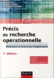 Précis de recherche opérationnelle. Méthodes et exercices d'application, 7e édition - Faure Robert ; Lemaire Bernard ; Picouleau Christo