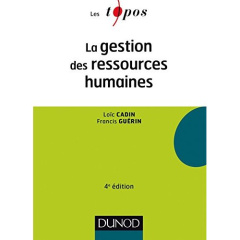 La gestion des ressources humaines. 4e édition - Cadin Loïc ; Guérin Francis