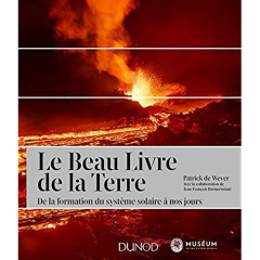 Le beau livre de la Terre. De la formation du système solaire à nos jours - Wever Patrick de ; Buoncristiani Jean-François