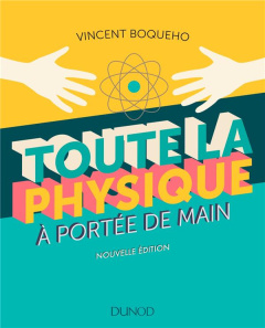 Toute la physique à portée de main - Boqueho Vincent ; Henry Michel