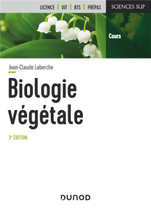 Biologie végétale. 3e édition - Laberche Jean-Claude
