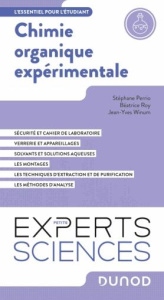 Chimie organique expérimentale. Sécurité et cahier de laboratoire ; Verrerie et appareillages ; Solv - Perrio Stéphane ; Roy Béatrice ; Winum Jean-Yves