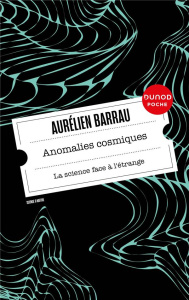 Anomalies cosmiques. La science face à l'étrange - Barrau Aurélien