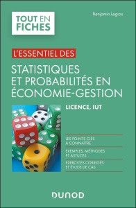 L'essentiel des statistiques et probabilités en économie-gestion. Licence, IUT, 2e édition - Legros Benjamin