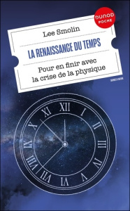 La renaissance du temps. Pour en finir avec la crise de la physique - Smolin Lee ; Salez Morvan