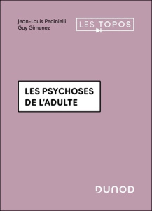 Les psychoses de l'adulte - Pedinielli Jean-Louis ; Gimenez Guy