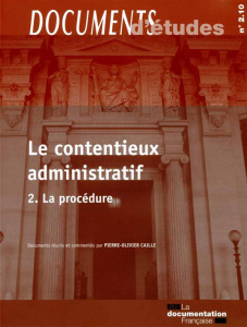 Le contentieux administratif. Tome 2, La procédure - Caille Pierre-Olivier