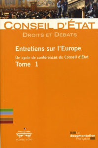 Entretiens sur l'Europe. Tome 1 - CONSEIL D'ETAT