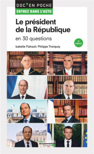 Le président de la République en 30 questions. 3e édition - Flahault Isabelle ; Tronquoy Philippe