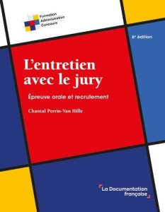 L'entretien avec le jury. Epreuve orale et recrutement, 6e édition - Perrin-Van Hille Chantal