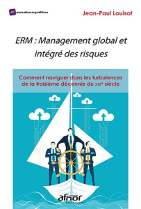 ERM management global et intégré des risques - Louisot Jean-Paul