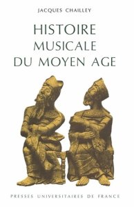 Histoire musicale du moyen Âge - Chailley Jacques