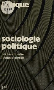 Sociologie politique - Gerstlé Jacques ; Badie Bertrand