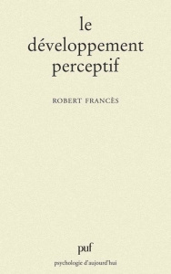 Le Développement perceptif - Francès Robert