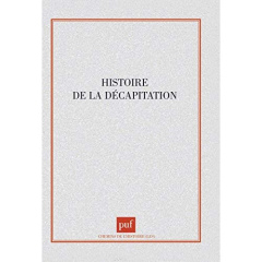 Histoire de la décapitation - Stahl Paul-Henri
