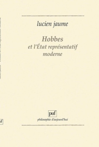 Hobbes et l'État représentatif moderne - Jaume Lucien