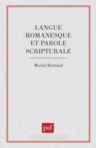 LANGUE ROMANESQUE ET PAROLE SCRIPTURALE. Essai sur Claude Simon - Bertrand Michel