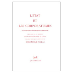 L'État et les corporatismes - Colas Dominique