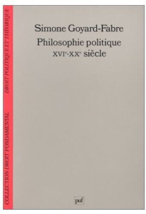Philosophie politique XVIe-XXe siècles. Modernité et humanisme - Goyard-Fabre Simone