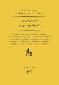 Le Discours et sa méthode. [actes du colloque [organisé en Sorbonne, les 28, 29, 30 janvier 1987 - Grimaldi Nicolas ; Marion J