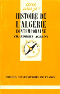 Histoire de l'Algérie contemporaine. 10e édition - Ageron Charles-Robert