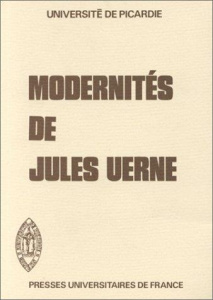 Modernités de Jules Verne - Bessière Jean