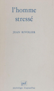 L'Homme stressé - Rivolier Jean