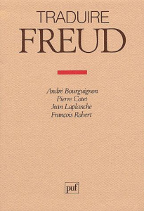 Traduire Freud - Bourguignon Jean-Marc ; Laplanche Jean ; Robert Fr