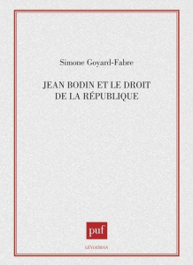 Jean Bodin et le droit de la République - Goyard-Fabre Simone