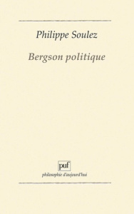 Bergson politique - Soulez Philippe