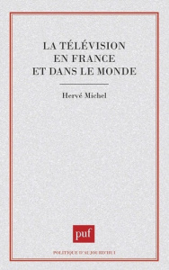 La Télévision en France et dans le monde - Michel Hervé