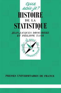 Histoire de la statistique. 2e édition - Tassi Philippe ; Droesbeke Jean-Jacques