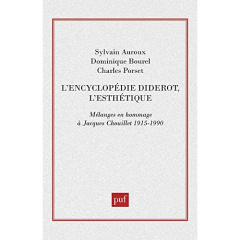 L'encyclopédie, Diderot, l'esthétique. Mélanges en hommage à Jacques Chouillet - Lalande André