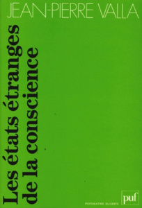 Les états étranges de la conscience - Valla Jean-Pierre