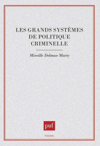 Les grands systèmes de politique criminelle - Delmas-Marty Mireille