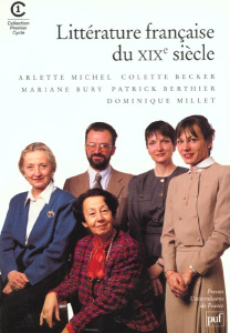 Littérature française du XIXe siècle - Michel Arlette ; Becker Colette ; Bury Marianne ;
