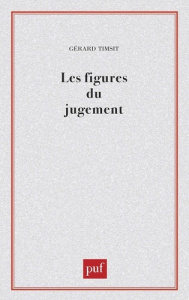 Les figures du jugement - Timsit Gérard