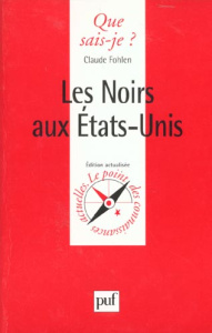 Les noirs aux Etats-Unis. 9e édition - Fohlen Claude