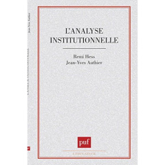 L'analyse institutionnelle - Authier Jean-Yves ; Hess Remi
