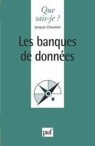LES BASES DE DONNEES. 4ème édition mise à jour en avril 1994 - Chaumier Jacques