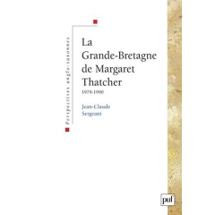 La Grande-Bretagne de Margaret Thatcher. 1979-1990 - Sergeant Jean-Claude