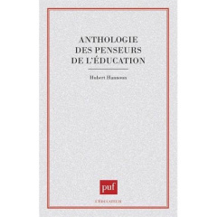 Anthologie des penseurs de l'éducation - Hannoun Hubert