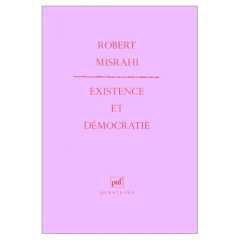 Existence et démocratie - Misrahi Robert