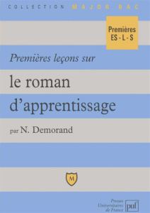 Premières leçons sur le roman d'apprentissage - Demorand Nicolas