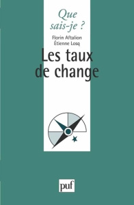 Les taux de change. 2e édition - Aftalion Florin ; Losq Etienne