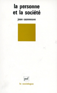 La personne et la société - Cazeneuve Jean